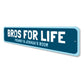 Bros For Life Sign