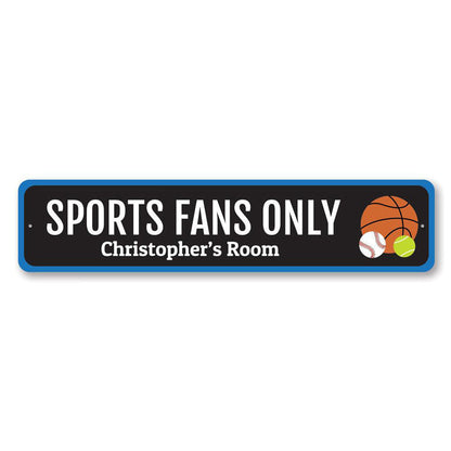 Sports Fans Only Metal Sign