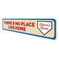There's No Place Like Home Sign