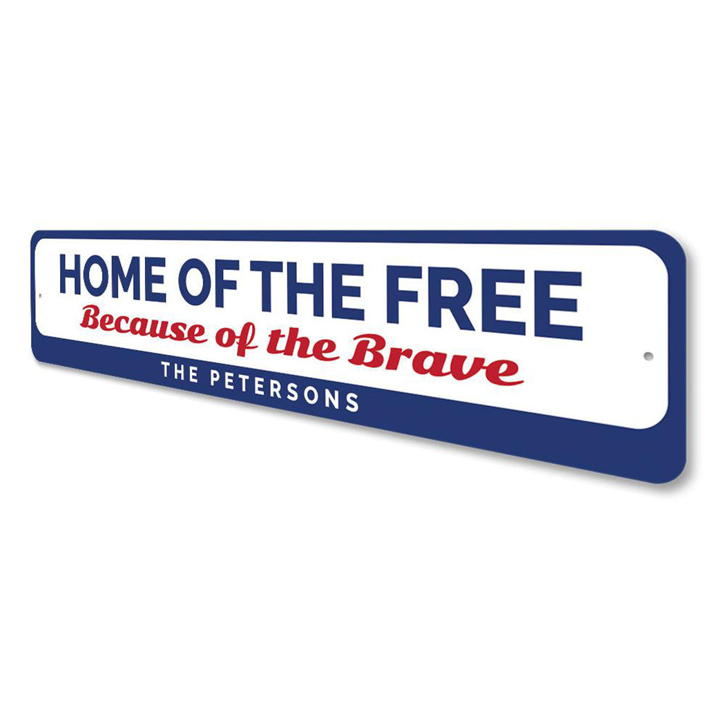 Home of the Free Sign
