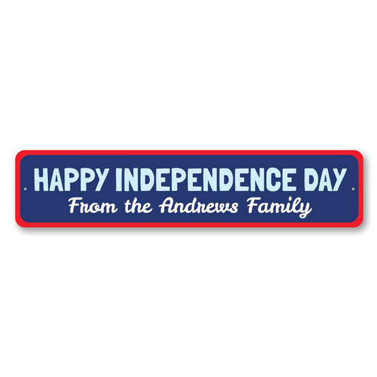 Happy Independence Day Family Metal Sign
