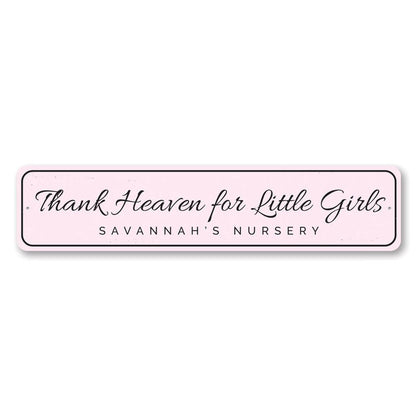 Thank Heaven for Little Girls Metal Sign