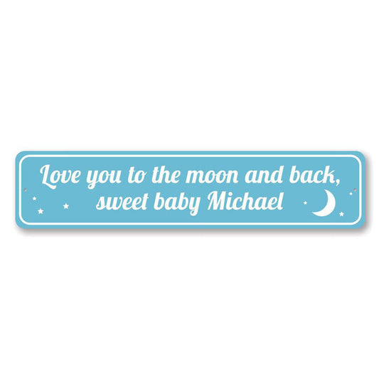 Love You To The Moon and Back Metal Sign