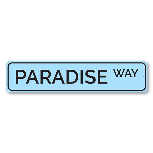 Paradise Way Metal Sign