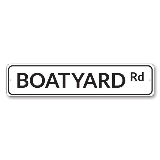 Boatyard Road Metal Sign