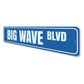 Big Wave Blvd Sign