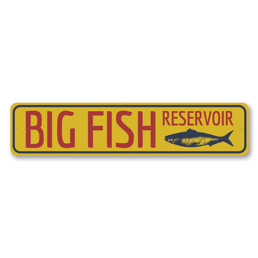 Big Fish Reservoir Metal Sign