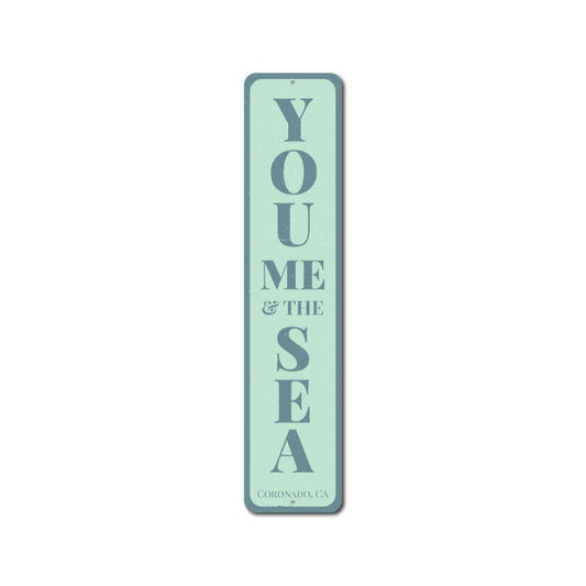 You Me & The Sea Vertical Sign