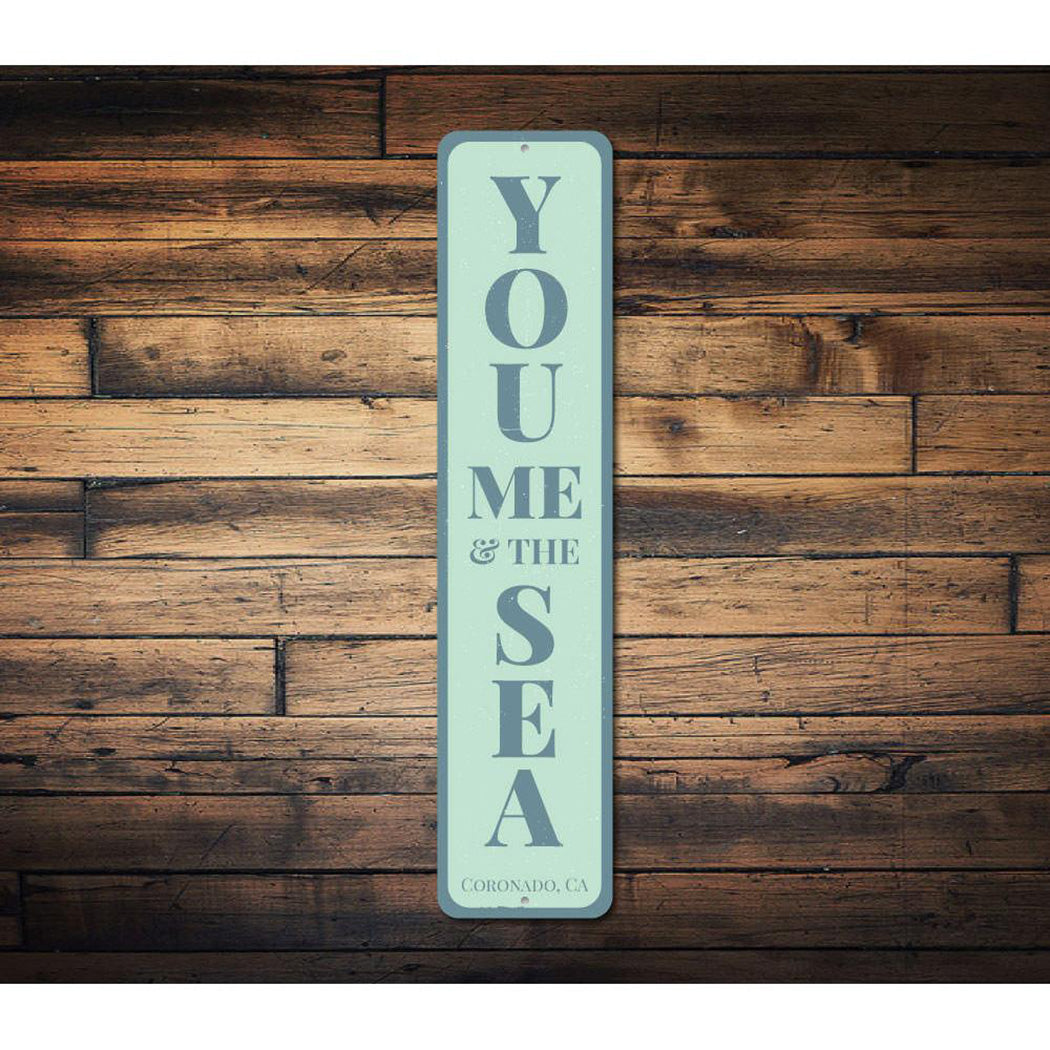 You Me & The Sea Vertical Sign