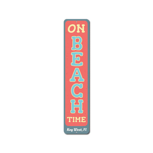 On Beach Time Vertical Metal Sign
