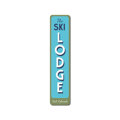 Ski Lodge Vertical Metal Sign