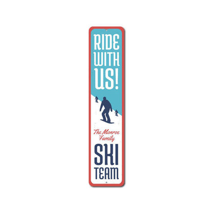 Ride With Us Skiing Metal Sign