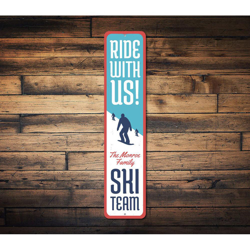 Ride With Us Skiing Sign