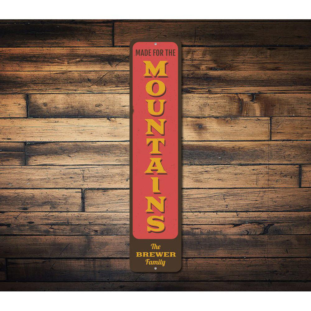 Made for the Mountains Sign