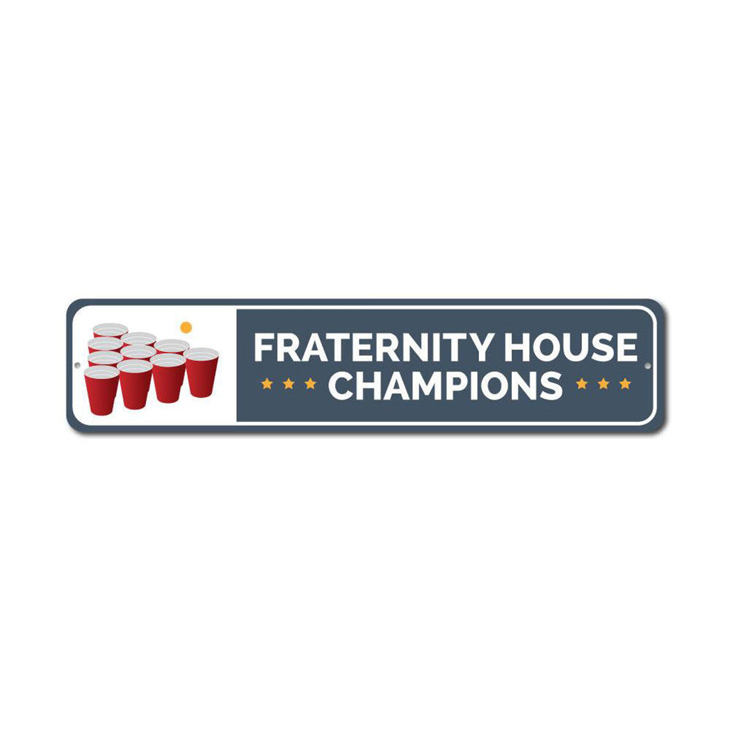 Fraternity House Champs Metal Sign