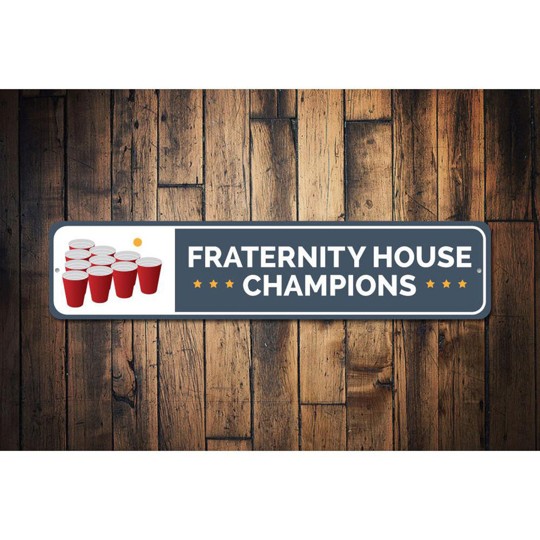 Fraternity House Champs Sign