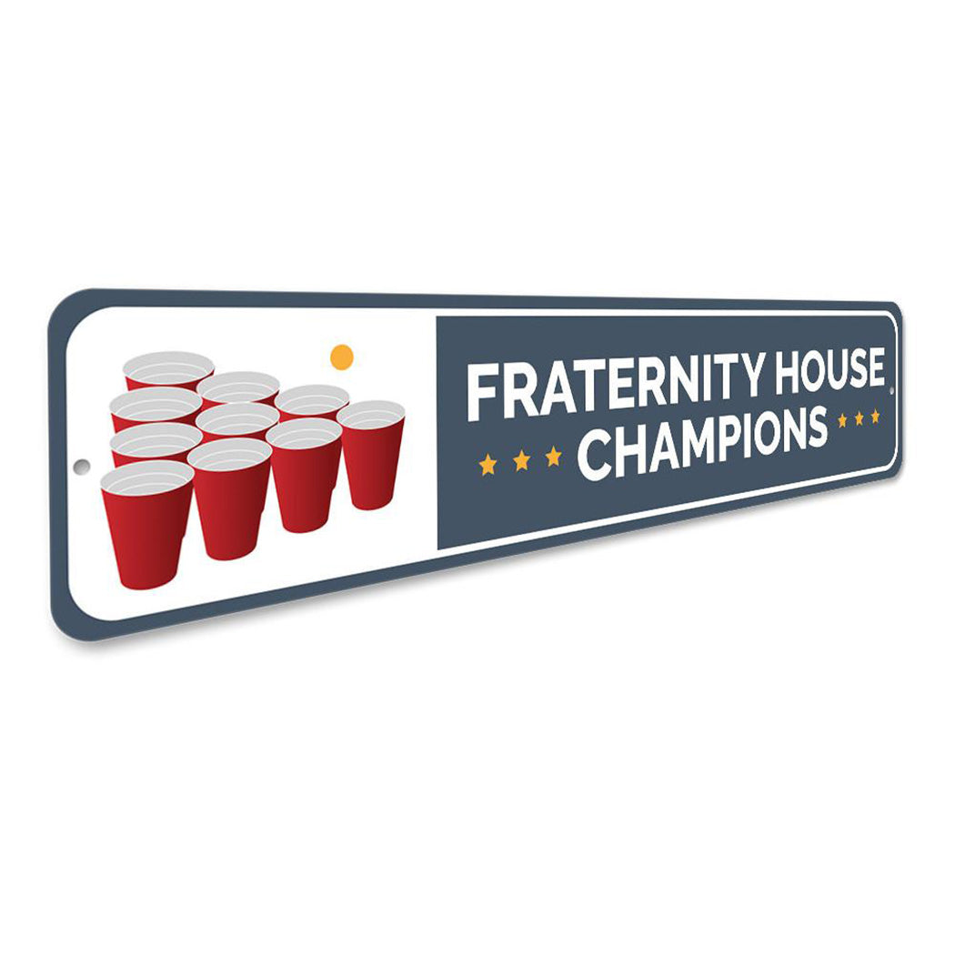 Fraternity House Champs Sign
