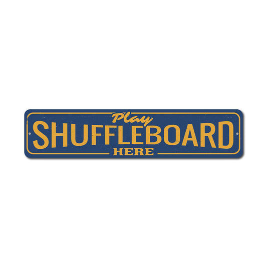 Play Shuffleboard Here Metal Sign