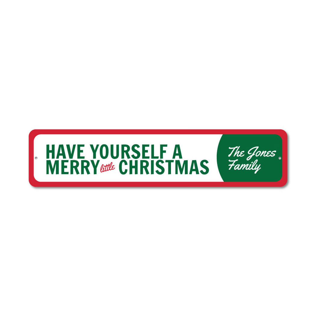 Have yourself a merry little christmas Metal Sign