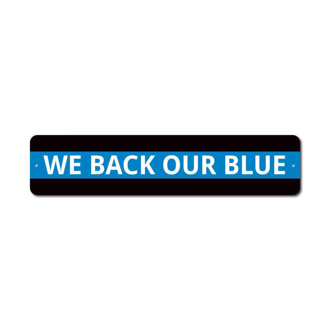 We Back Our Blue Sign