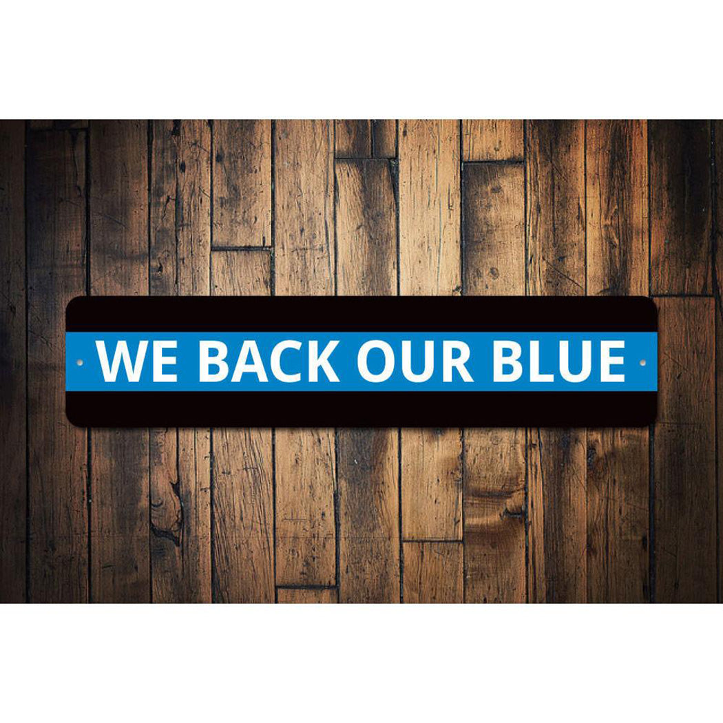 We Back Our Blue Sign