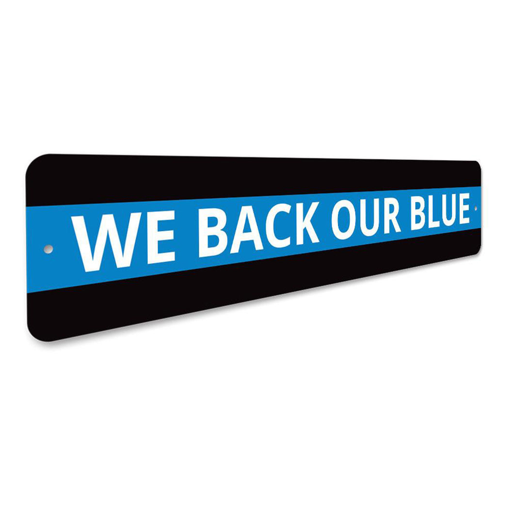 We Back Our Blue Sign