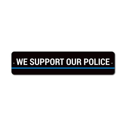 We Support Our Police Sign