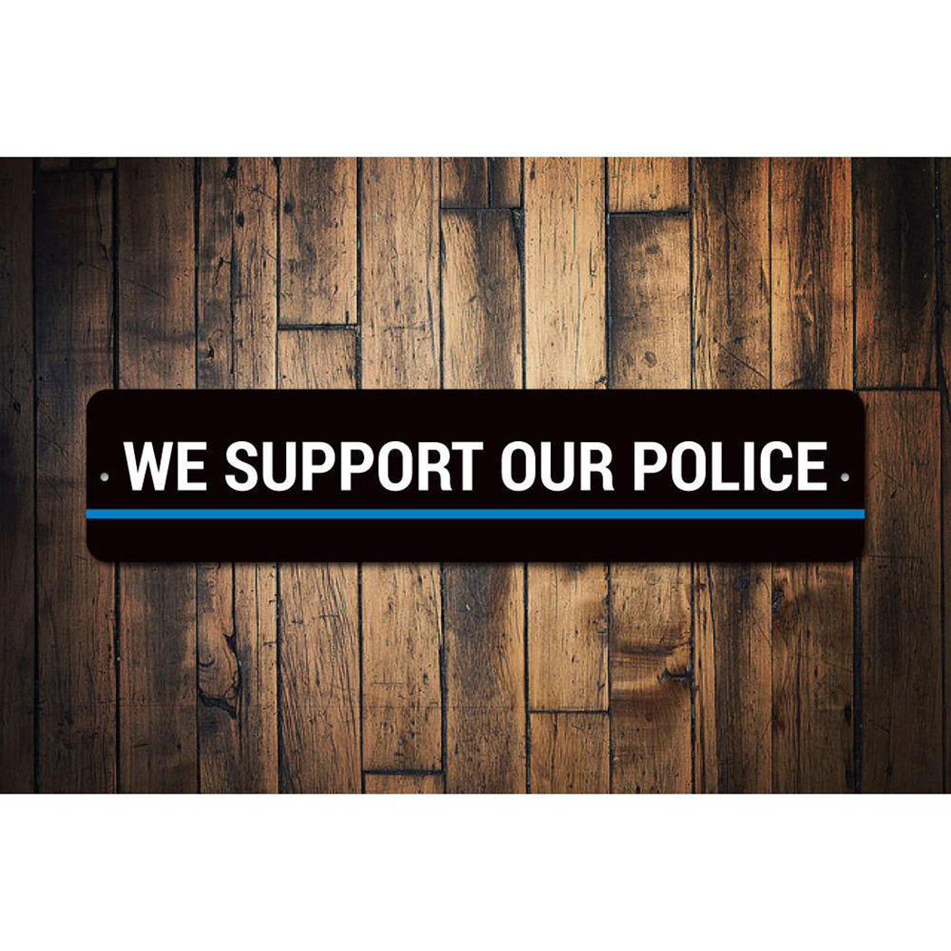 We Support Our Police Sign