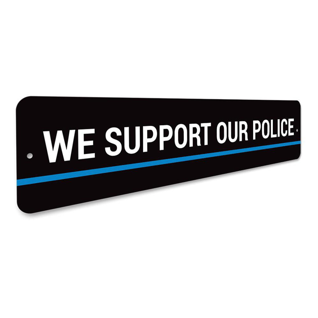 We Support Our Police Sign