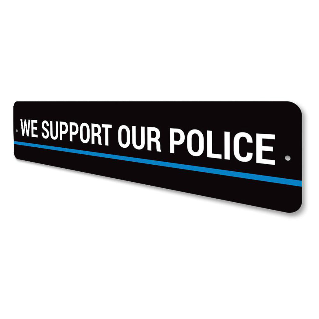 We Support Our Police Sign