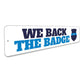 We Back the Badge Sign
