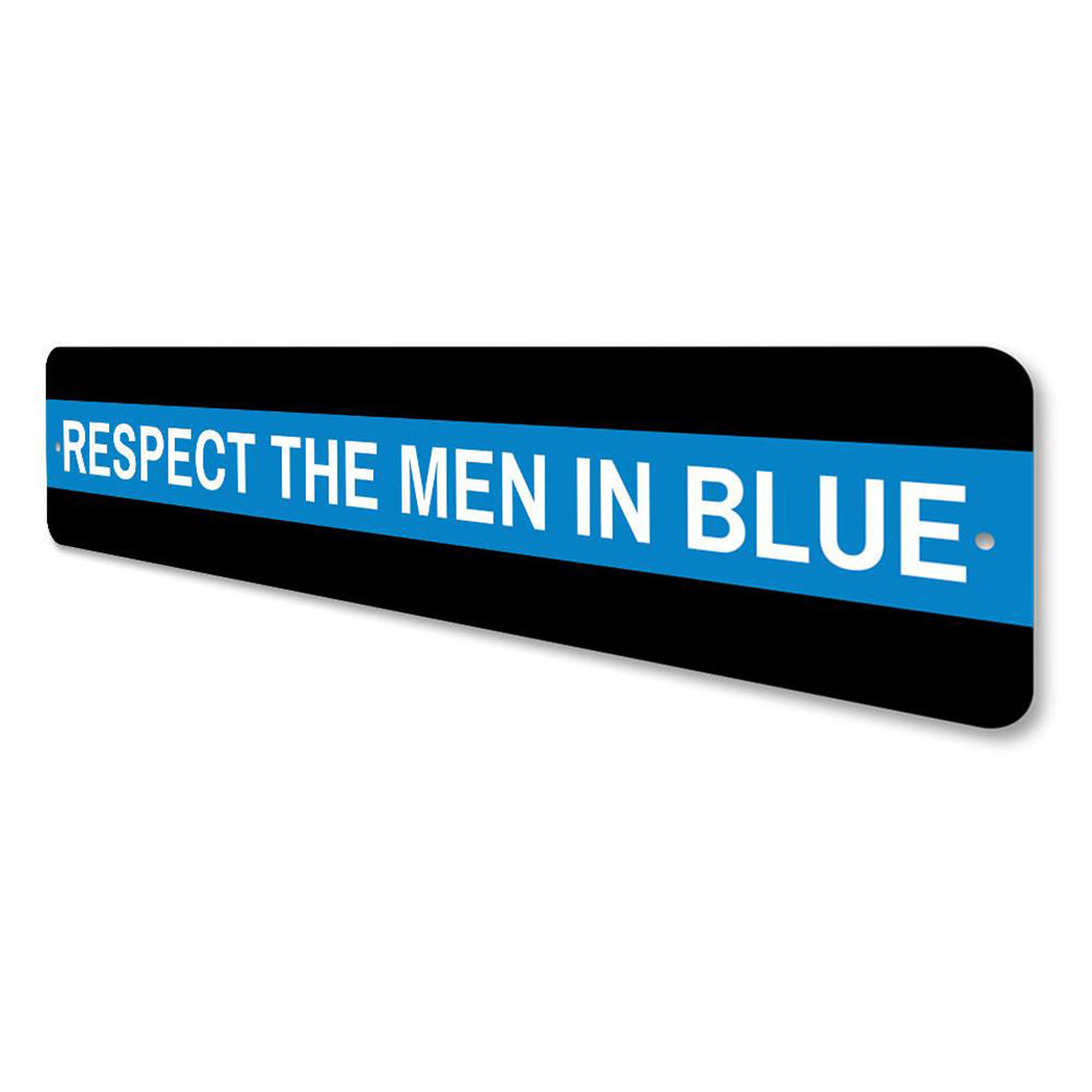 Respect the Men in Blue Sign
