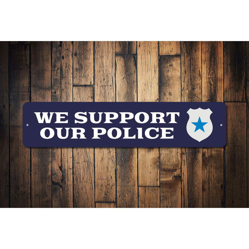 We Support Police Sign
