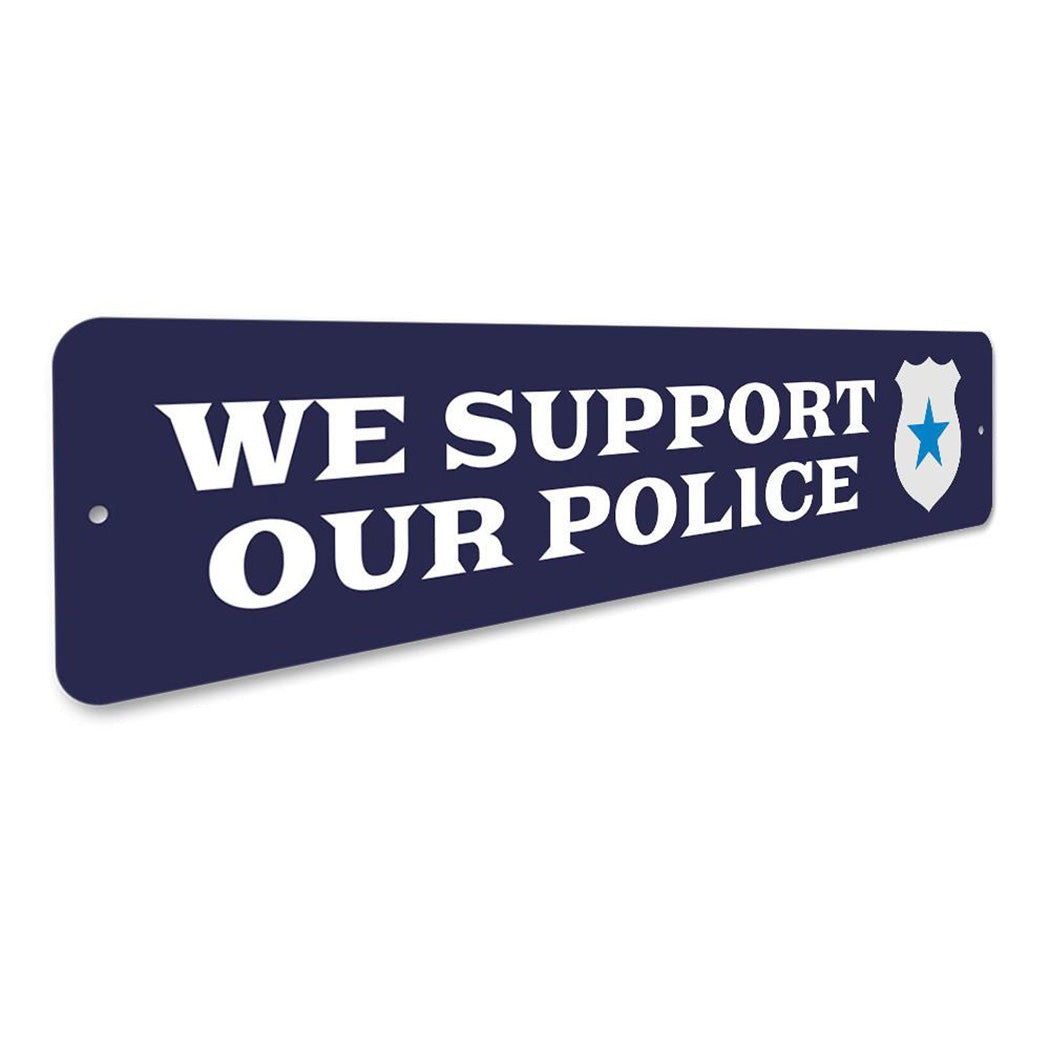 We Support Police Sign