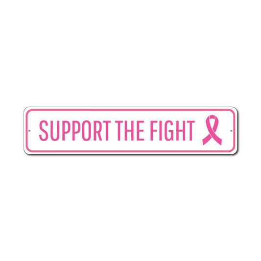 Support The Fight Sign