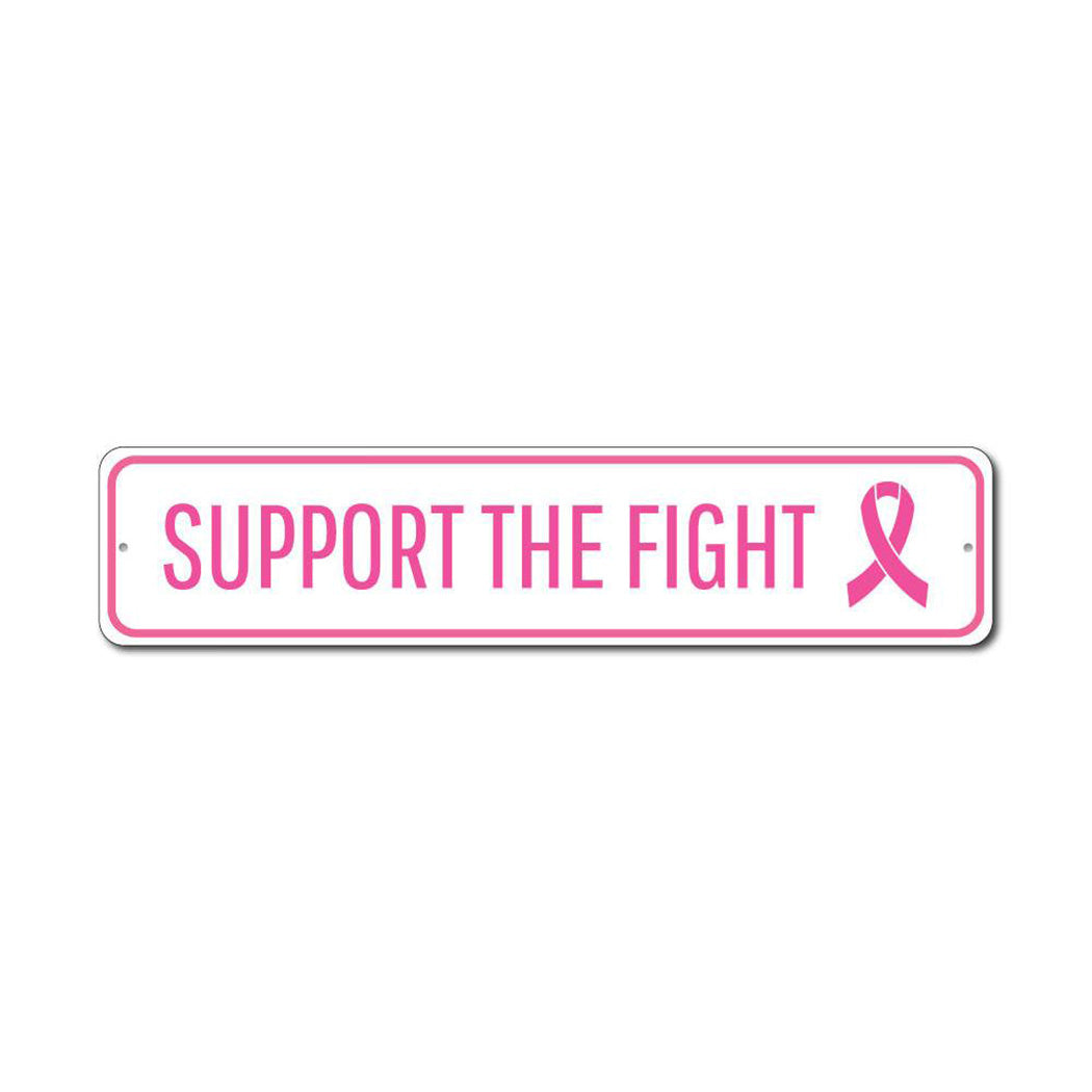 Support The Fight Sign