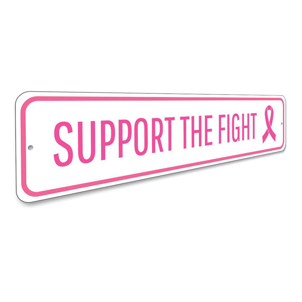 Support The Fight Sign