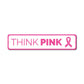 Think Pink Sign