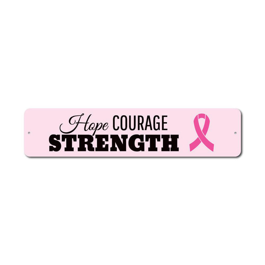 Hope Courage Strength Metal Sign
