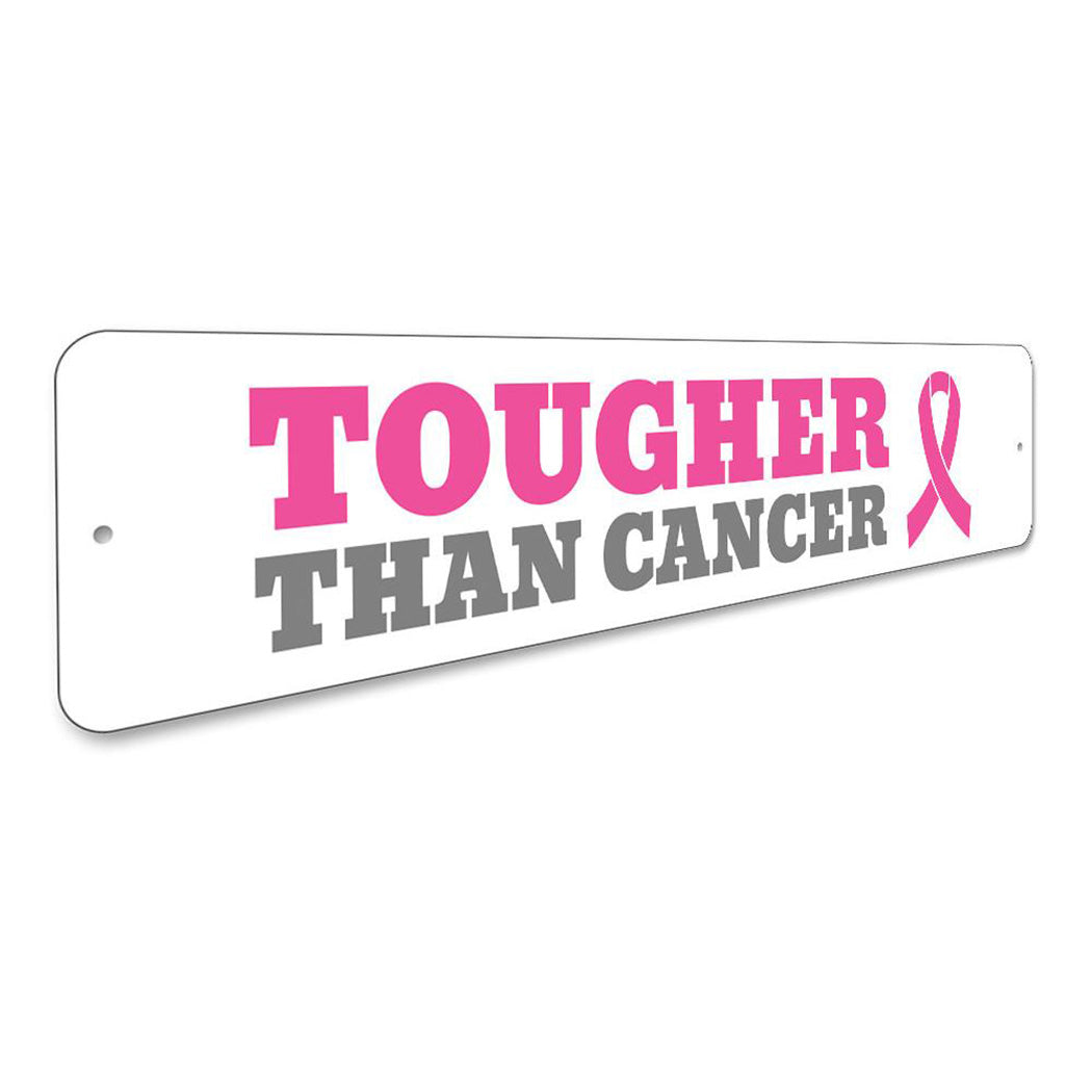 Tougher Than Cancer Sign