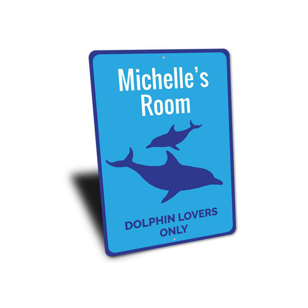 Dolphin Lovers Only Sign