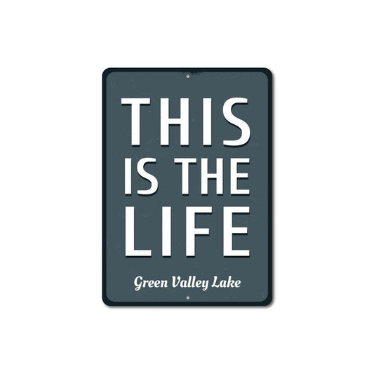 This Is The Life Lake Sign