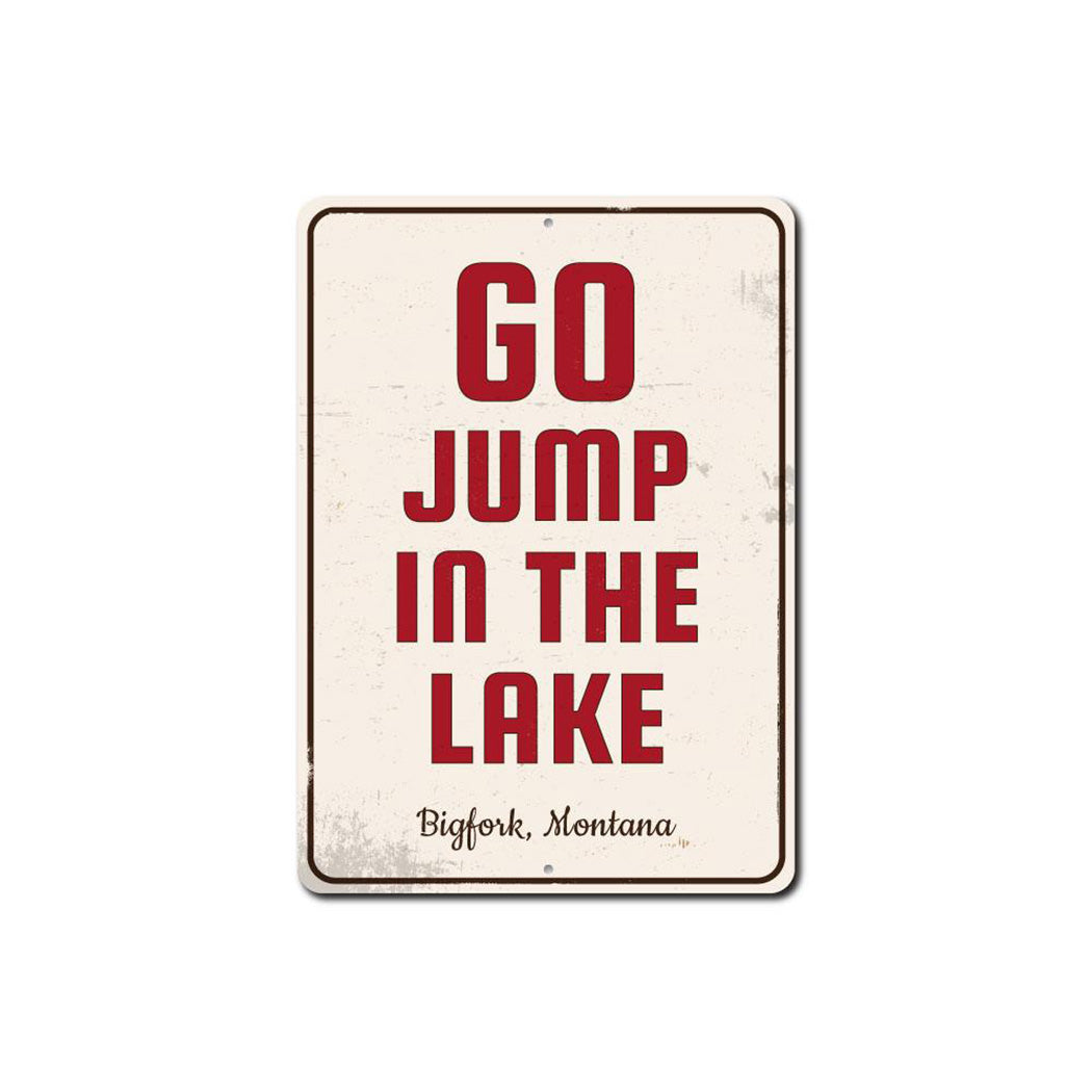 Go Jump in the Lake Sign