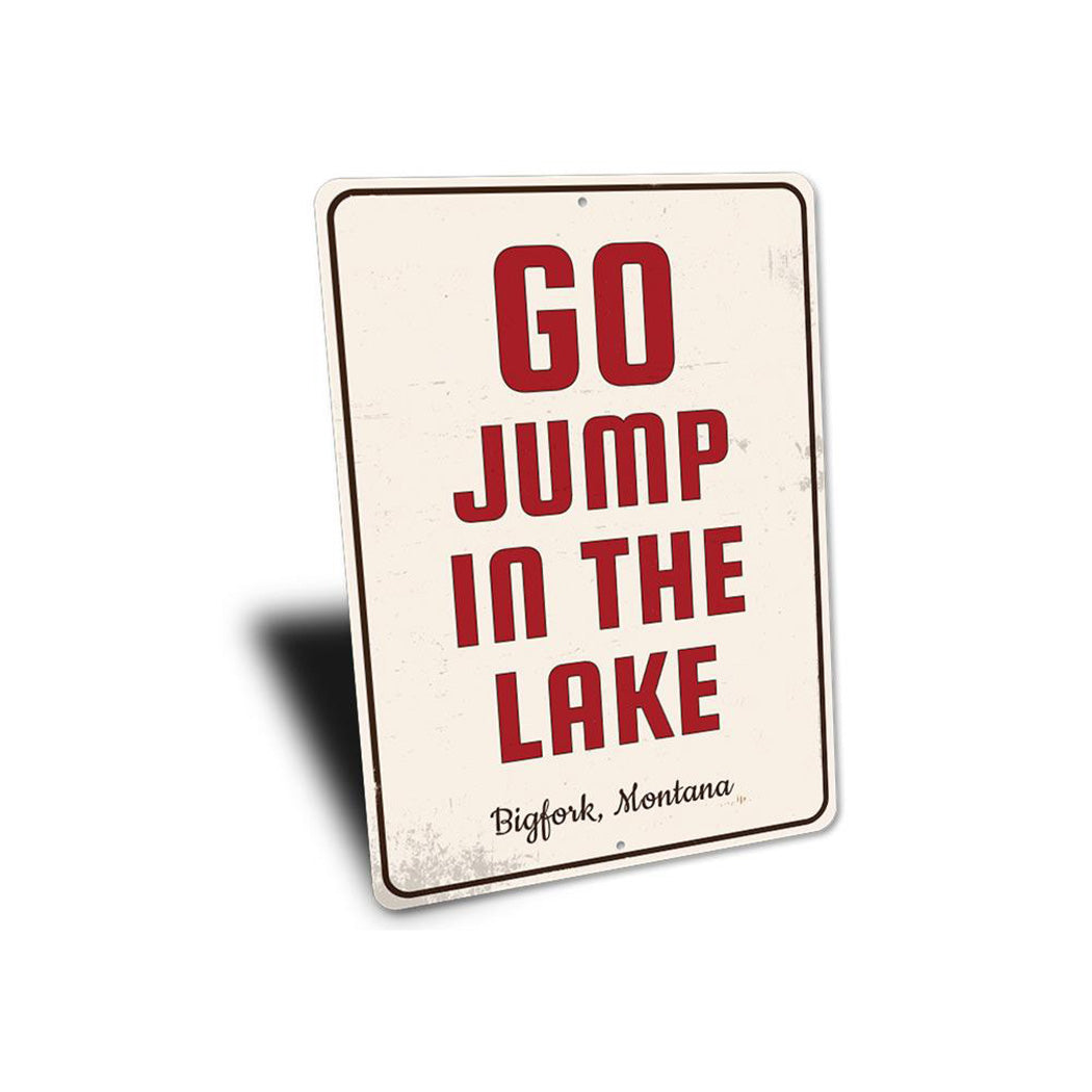 Go Jump in the Lake Sign