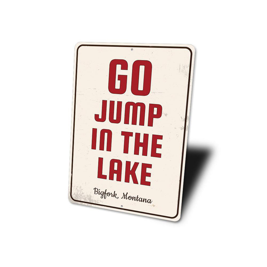 Go Jump in the Lake Sign