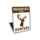 Reserved Hunter Parking Sign