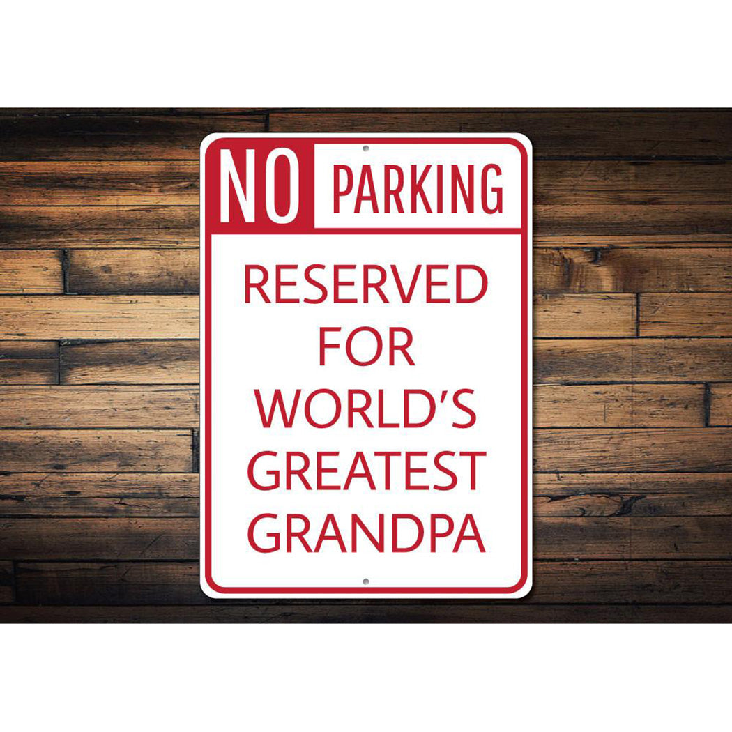 No Parking Greatest Grandpa Sign