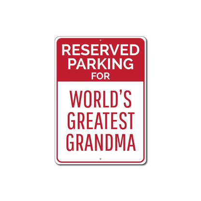 Reserved Parking Greatest Grandma Sign