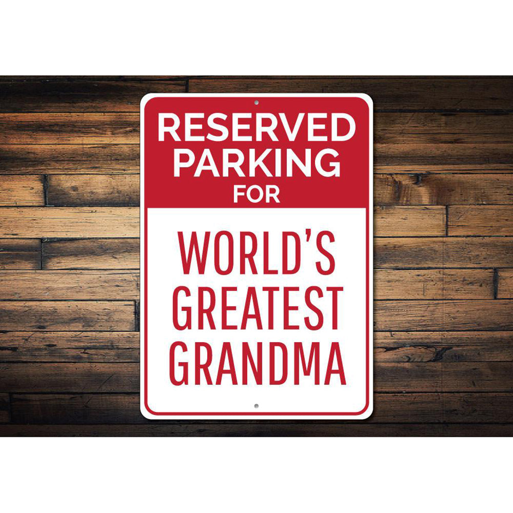 Reserved Parking Greatest Grandma Sign