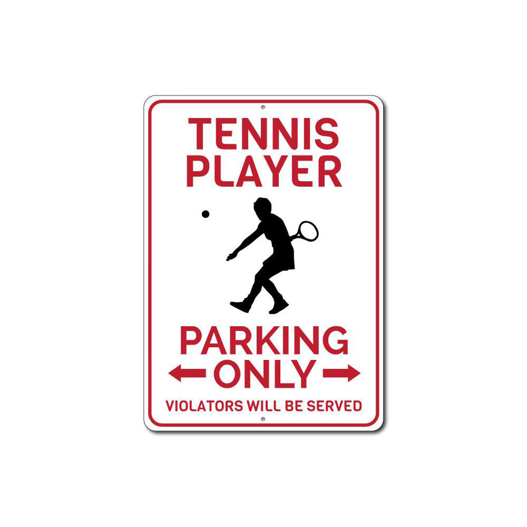 Tennis Player Parking Only Sign